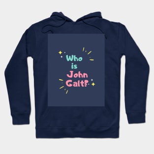 Who is John Galt? Hoodie